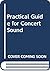 Practical Guide for Concert Sound