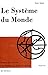 Le Système du monde, Volume...