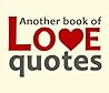 Another book of love quotes