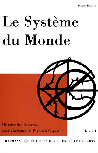 Le système du monde I: La cosmologie hellénique 1, tome 1 (HR.HORS COLLEC.) (French Edition)