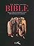La Bible: Ancien et Nouveau Testament à travers 200 chefs d'oeuvre de la peinture