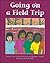 Going on a field trip (Visions enrichment library)
