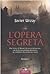 L'opera segreta by Javier Urzay