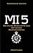 MI5: Die wahre Geschichte d...
