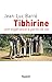 Tibhirine: Une espérance à ...
