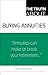 Truth About Buying Annuities, The by Steve Weisman