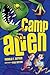 #2 Camp Alien (Alien Agent)