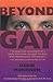 Beyond Gay