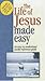 The Life of Jesus Made Easy: An Easy-to-Understand Pocket Reference Guide (Bible Made Easy Series)