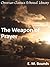 The Weapon of Prayer - Enhanced Version by E.M. Bounds