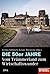 50er Jahre: vom Trümmerland zum Wirtschaftswunder