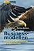 Businessmodellen by Dirk Houtgraaf Businessmodellen by Dirk Houtgraaf