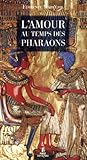 L'amour au temps des pharaons