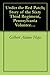 Under the Red Patch; Story of the Sixty Third Regiment, Pennsylvania Volunteers, 1861-1864