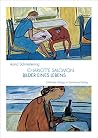 Charlotte Salomon: 1917-1943: Bilder Eines Lebens Charlotte Salomon: 1917-1943: Bilder Eines Lebens