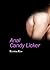 Anal Candy Licker (anal sex / intercourse / orgasm / sexual / erotica / erotic / love making )