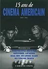 15 Ans De Cinéma Américain 1979 1994: Rencontres Avec Francis Ford Coppola, Brian De Palma, Martin Scorsese, Clint Eastwood, Michael Cimino, John Carpenter, Joe Dante, Joel Et Ethan Coen, Tim Burton