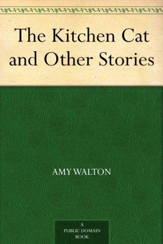 The Kitchen Cat and Other Stories (Kindle Edition)