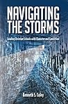 Navigating the Storms: Leading Christian Schools with Character and Conviction Navigating the Storms: Leading Christian Schools with Character and Conviction