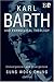 Karl Barth and Evangelical Theology: Convergences and Divergences