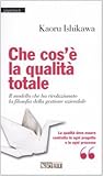 Che Cos'è La Qualità Totale: Il Modello Che Ha Rivoluzionato La Filosofia Della Gestione Aziendale