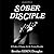 SOBER DISCIPLE