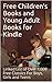 Free Children's Books and Young Adult Books for Kindle by Morris Rosenthal