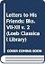 Letters to His Friends: Bks...