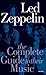 Led Zeppelin: The Complete Guide to Their Music