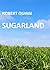 Sugarland: A Novel