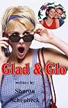 Glad & Glo
