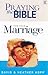 Praying the Bible for Your Marriage by David Kopp