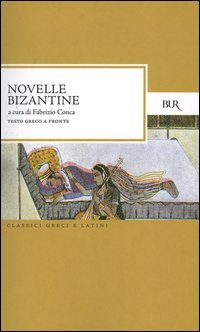 Novelle bizantine. Testo greco a fronte (Paperback)