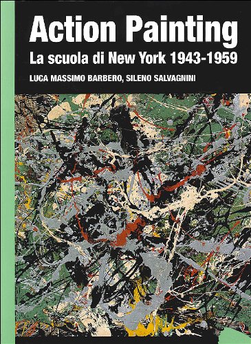 Action painting. La scuola di New York 1943-1959 (Paperback)