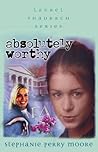 Absolutely Worthy (Laurel Shadrach Series Book 4) Book cover for Absolutely Worthy (Laurel Shadrach Series Book 4)