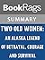 Summary & Study Guide Two Old Women: An Alaska Legend of Betrayal, Courage, and Survival by Velma Wallis