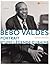 Bebo Valdés: Portrait D'une...