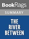 The River Between...