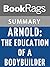 Summary & Study Guide Arnold by BookRags