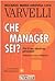 Che manager sei? Fai il tuo check-up personale. Con Cd-Rom
