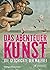 Das Abenteuer Kunst