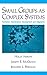 Small Groups as Complex Systems: Formation, Coordination, Development, and Adaptation