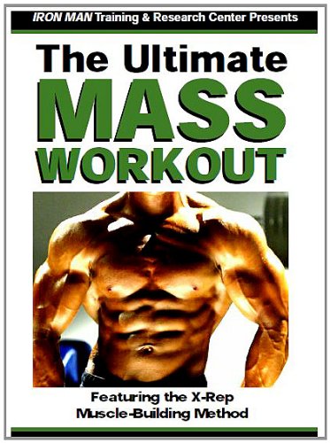 The Ultimate Mass Workout - Featuring the X-Rep Muscle - Building Method (Kindle Edition)