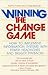 Winning the Change Game by Kathy Farrell Tansey