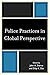 Police Practices in Global Perspective