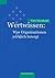 Wertwissen: Was Organisatio...
