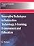 Innovative Techniques in Instruction Technology, E-learning, E-assessment and Education