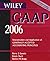 Wiley GAAP Interpretation and Application of Generally Accepted Accounting Principles 2006 with 2005 FARS CD-ROM for Purchase as Standalone Set