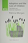 Adoption: The Care of Children the British American (Choice in Welfare)