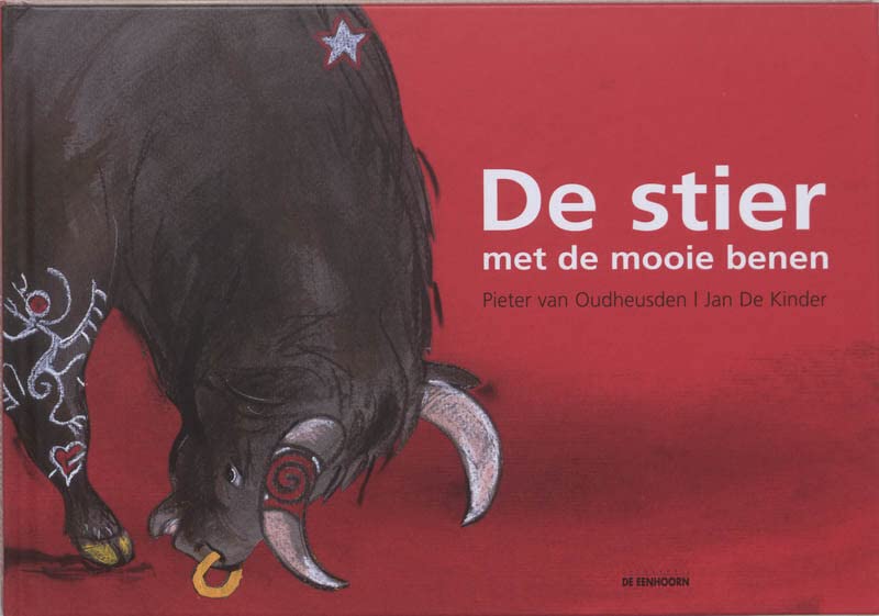 De stier met de mooie benen (Hardcover)